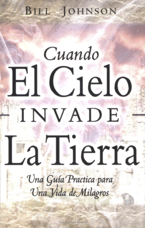 Title details for Cuando El Cielo Invade La Tierra by Bill Johnson - Available
